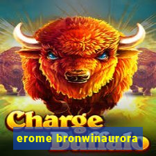 erome bronwinaurora